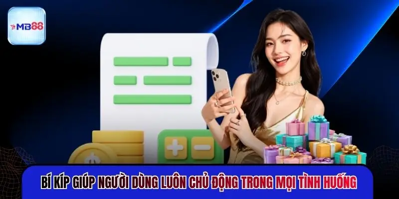 Bí kíp giúp người dùng luôn chủ động trong mọi tình huống