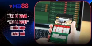 Đăng Ký MB88 - “Vào Là Mượt” Chuẩn Nhịp Game Thủ