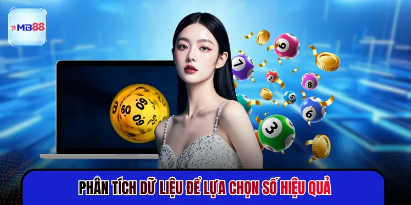 Phân tích dữ liệu để lựa chọn số hiệu quả