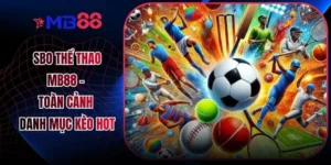 SBO Thể Thao MB88 - Toàn Cảnh Danh Mục Kèo Hot