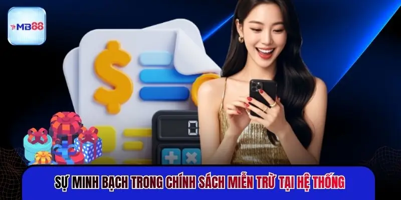 Sự minh bạch trong chính sách miễn trừ tại hệ thống