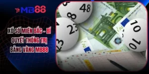 Xổ Số Miền Bắc - Bí Quyết Thống Trị Bảng Vàng MB88