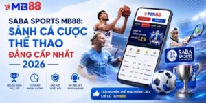 Saba Sports mb88: Sảnh cá cược thể thao đẳng cấp nhất 2026